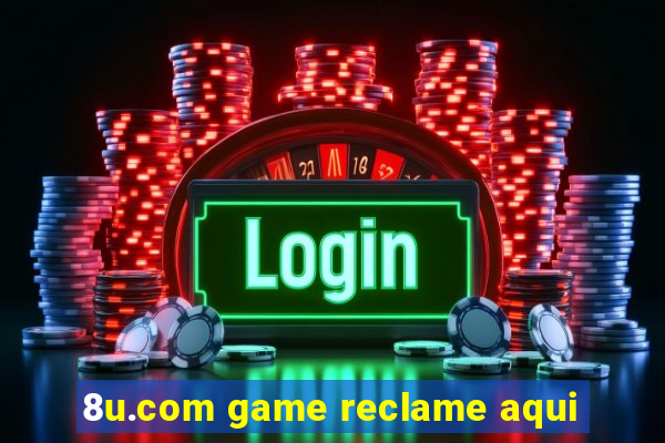 8u.com game reclame aqui